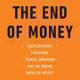 “The End of Money” by David Wolman